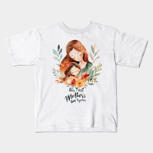 Our First Mother’s Day Together Kids T-Shirt